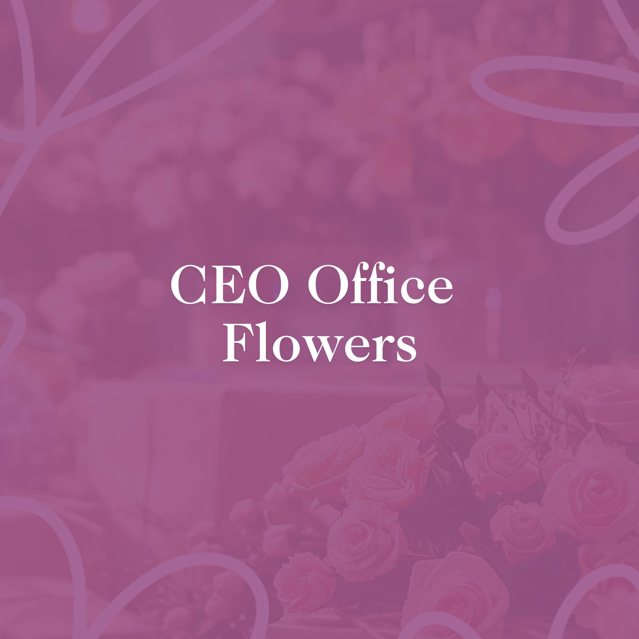 Elegant CEO office flowers for a professional touch, featuring premium blooms and designs to enhance any executive workspace.