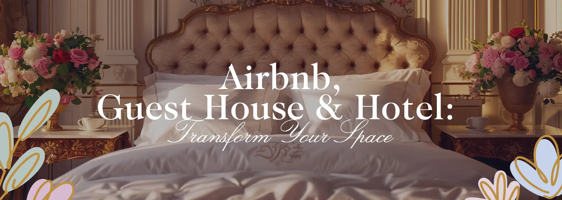 Luxurious bedroom with an ornate bed, white linens, and floral arrangements. Transform your space. Fabulous Flowers and Gifts. Airbnb, Guest House and Hotel.