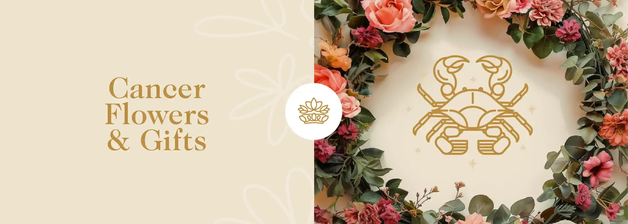 Cancer Collection: Zodiac Cancer symbol encircled by a lush floral wreath with pink and peach blooms on a cream background. Fabulous Flowers and Gifts.