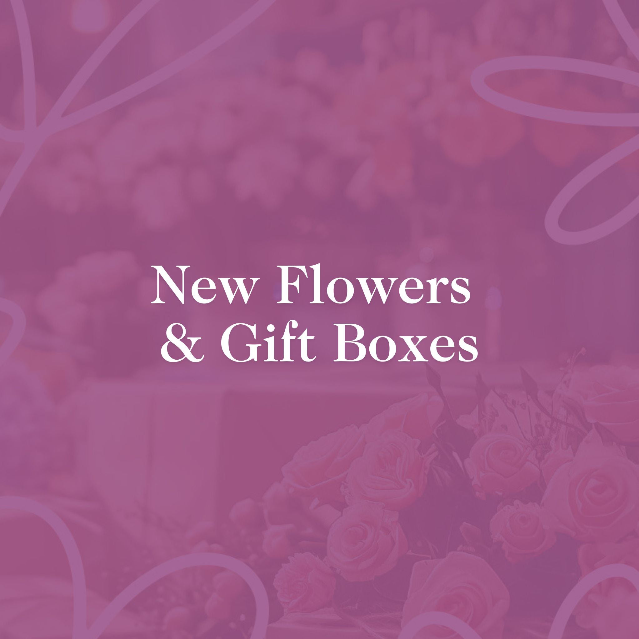 Beautiful display of new flowers and gift boxes, featuring fresh roses and elegant arrangements from Fabulous Flowers and Gifts.
