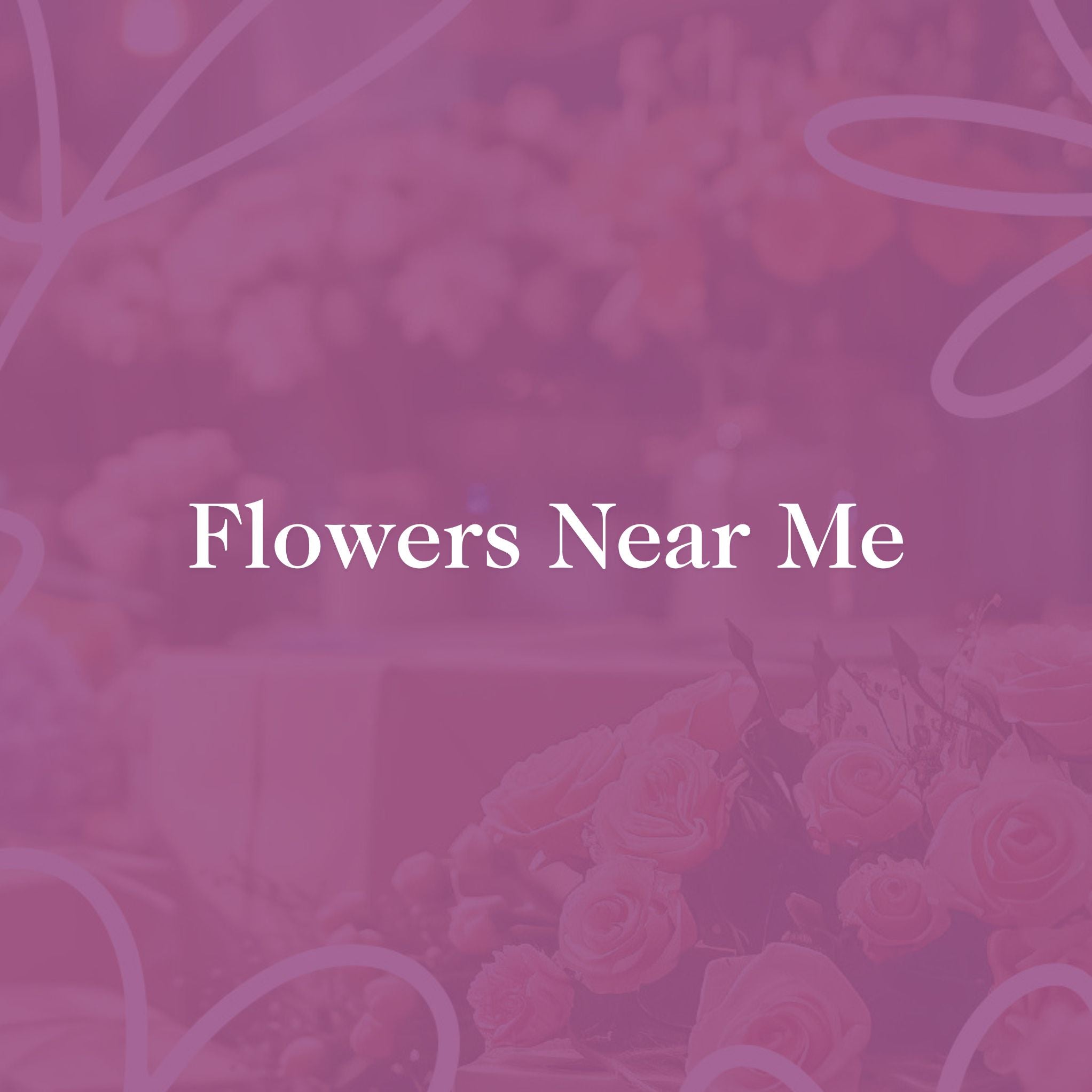 Soft, floral-themed background with text 'Flowers Near Me' promoting Fabulous Flowers & Gifts for convenient local flower delivery.