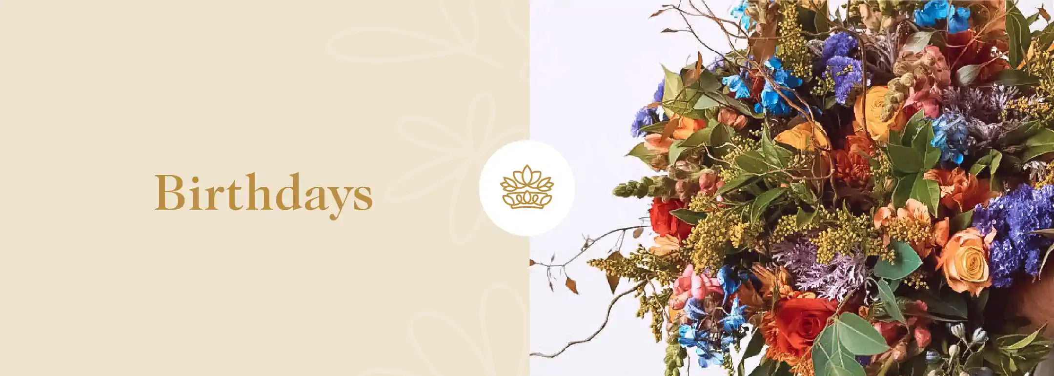 A vibrant display of birthday florals featuring a mix of blue, red, and orange blossoms amidst lush greenery, set against a muted beige backdrop with 'Birthdays' inscription and a flower crown emblem - Fabulous Flowers and Gifts.